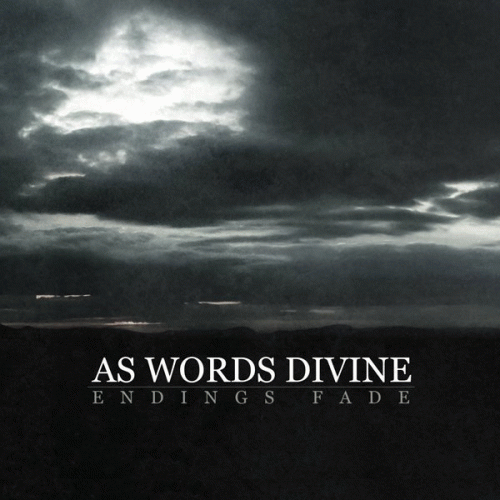 As Words Divine : Endings Fade